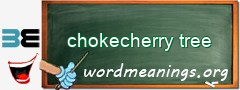 WordMeaning blackboard for chokecherry tree